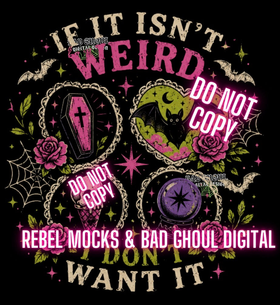 If it isn’t weird| PNG DOWNLOAD | Black Fabric Only