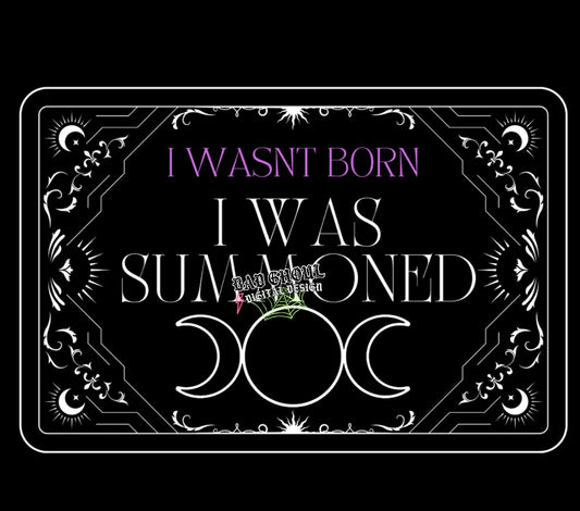I wasnt born I was summoned PNG Download