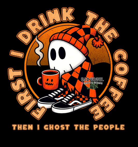 First I drink The Coffee PNG Download