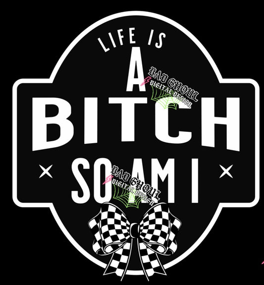 Life is a Bitch PNG Download