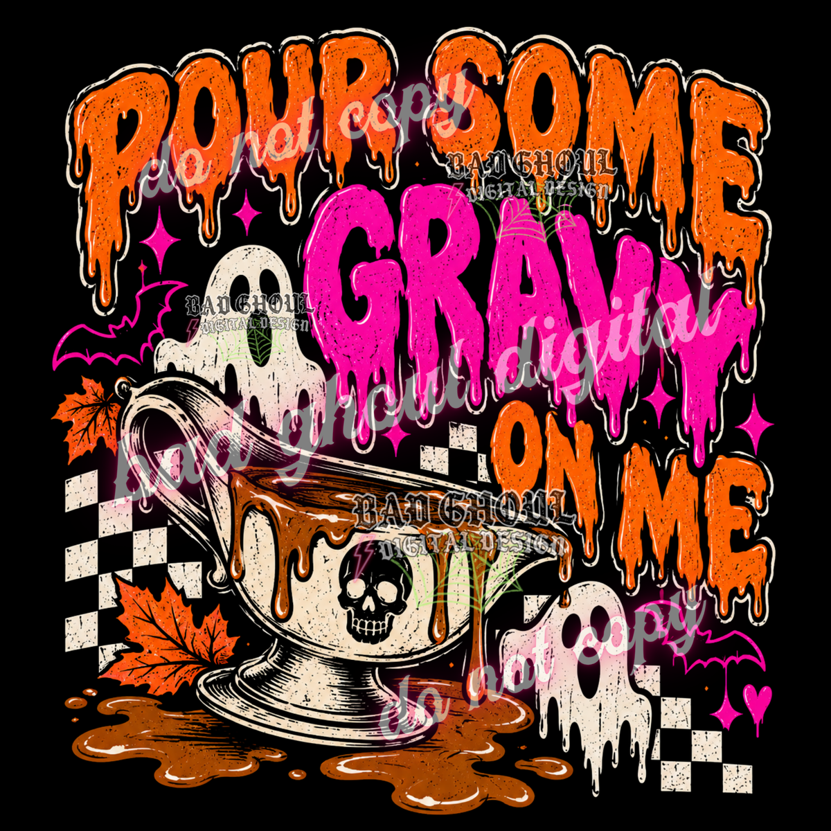 Pour some gravy on me | PNG DOWNLOAD BLACK FAB ONLY