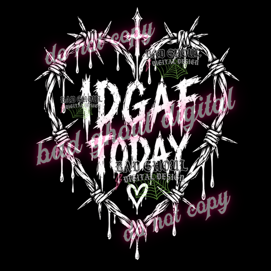IDGAF today | PNG DOWNLOAD BLACK FAB ONLY