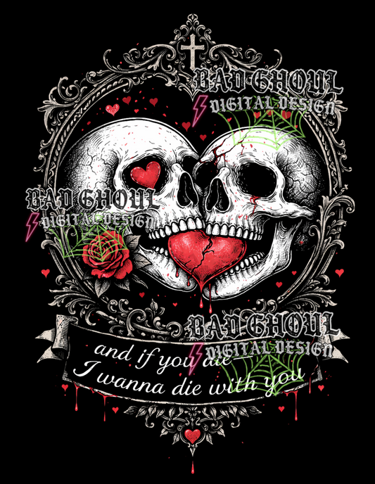 And if you die I wanna die with you | PNG DOWNLOAD BLACK FAB ONLY