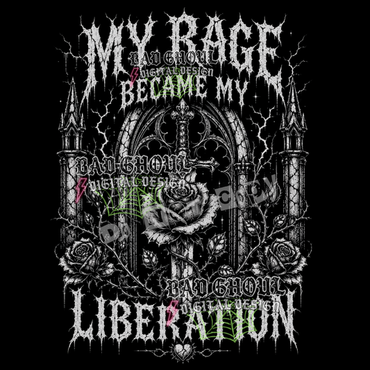 My Rage became my Liberation  | PNG DOWNLOAD | Black Fabric Only