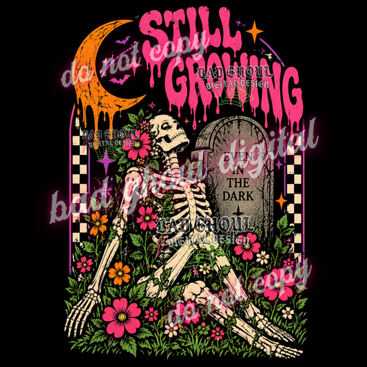 Still growing even in the dark | PNG DOWNLOAD BLACK FAB ONLY