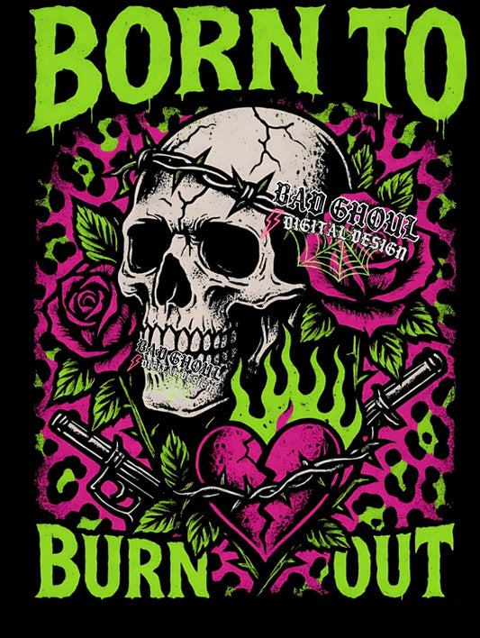 Born To Burnout PNG Download BLACK fabric only