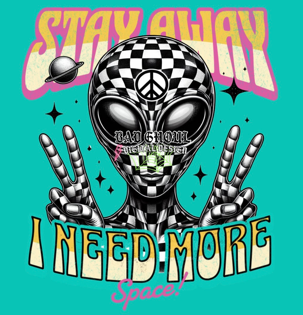 Stay Away I Need More Space PNG Download