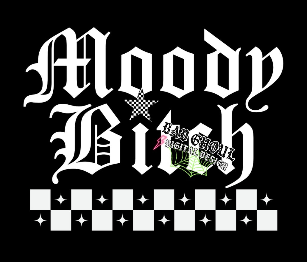 Moody Bitch PNG Digital Download black and White 2 files
