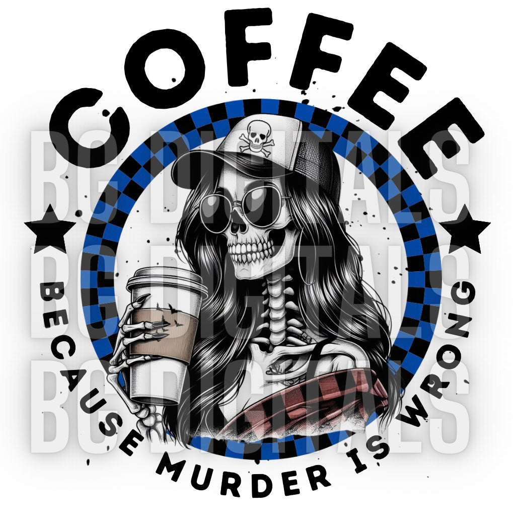 Sub Friendly Coffee Because Murder Blue Checkered Skelly Girl PNG Download