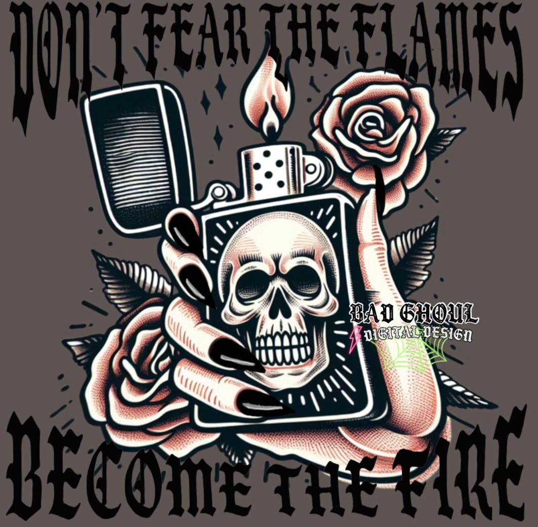 Dont Fear The Flames PNG Download