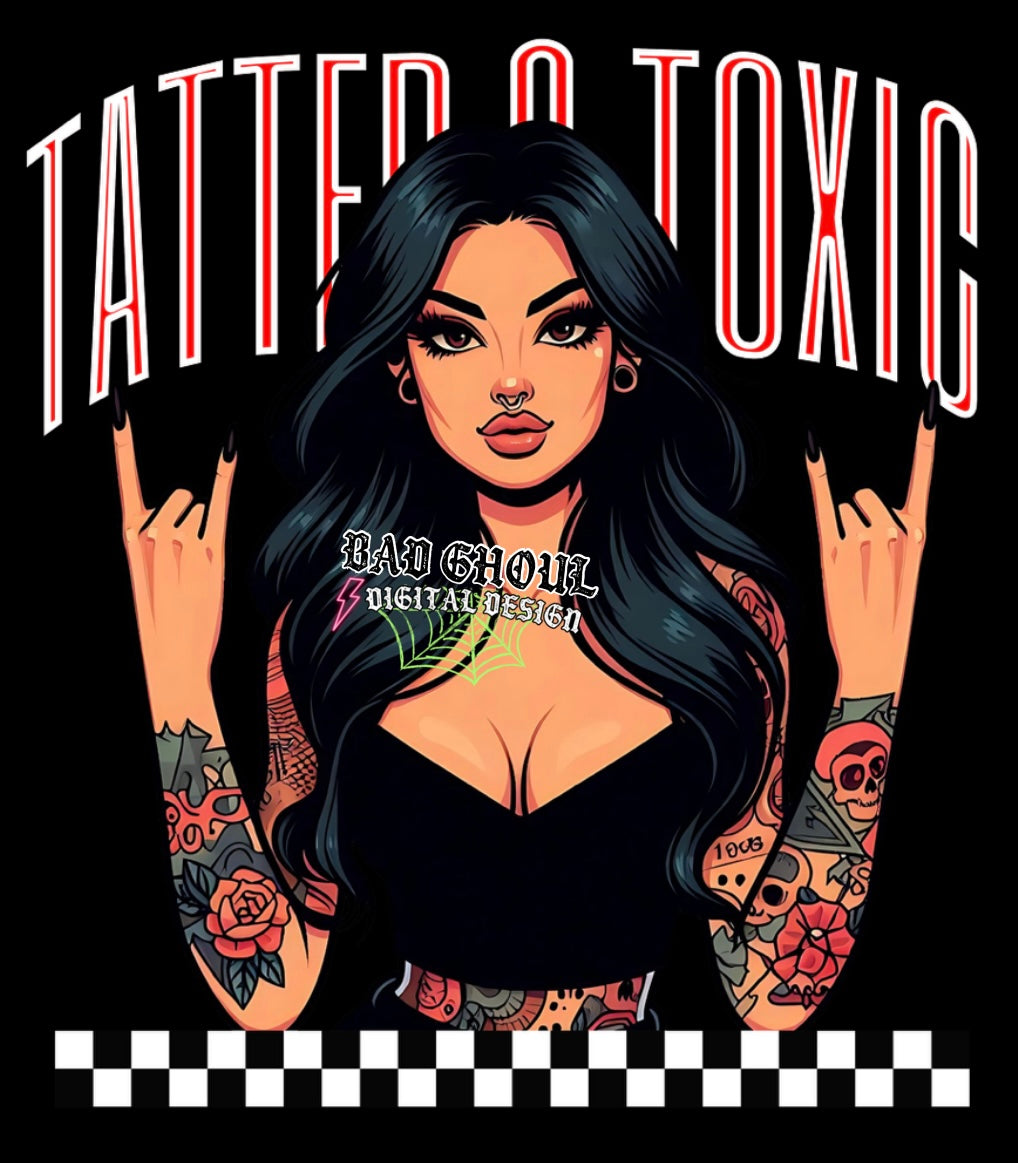 Tatted and Toxic PNG Download