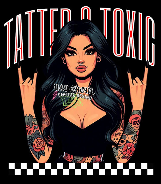 Tatted and Toxic PNG Download