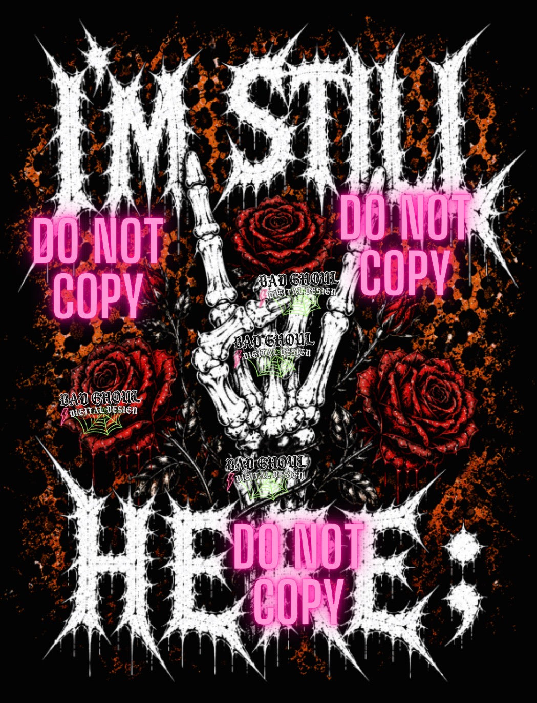 I’m Still Here| PNG DOWNLOAD | Black Fabric Only