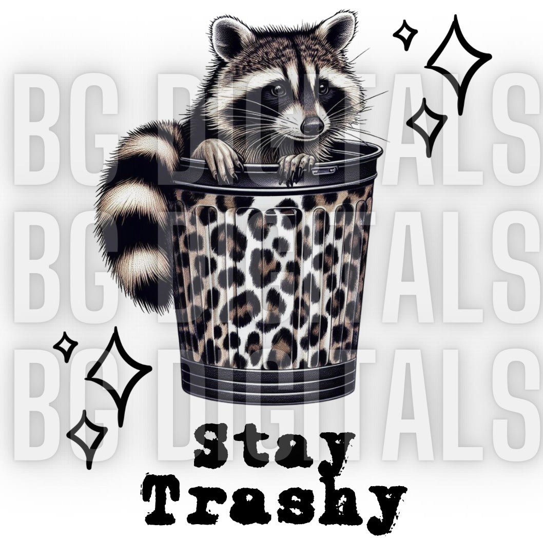 Stay Trashy PNG Download Sub and DTF Friendly