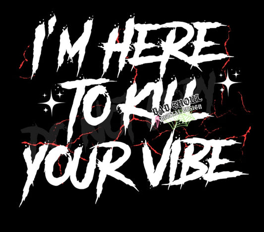 Kill Your Vibe PNG Download