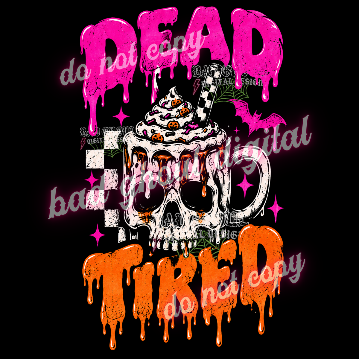 Dead Tired | PNG DOWNLOAD BLACK FAB ONLY