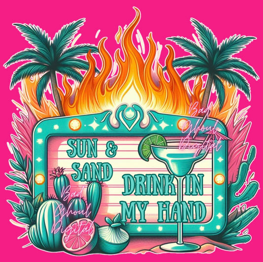 Sun Sand Drink In My Hand PNG Download dtf & sub friendly