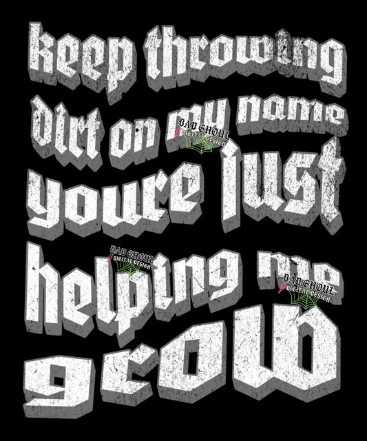 Keep throwing dirt PNG Download