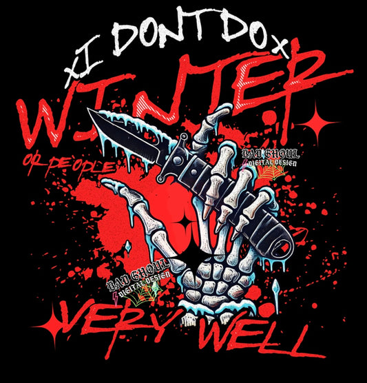 I Dont Do Winter Very Well PNG Download