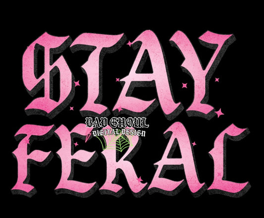 Stay Feral PNG