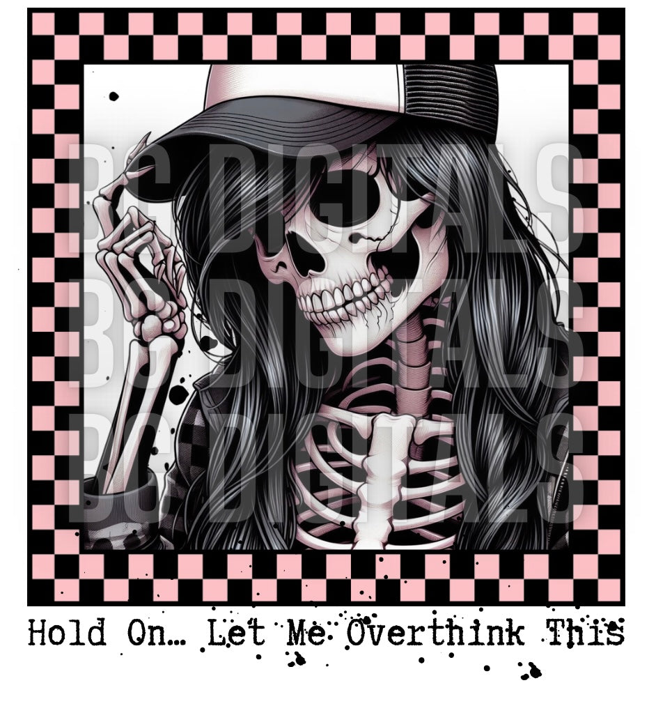 Sub Friendly Checkered Skelly Girl Hold On Let Me Overthink This PNG Download