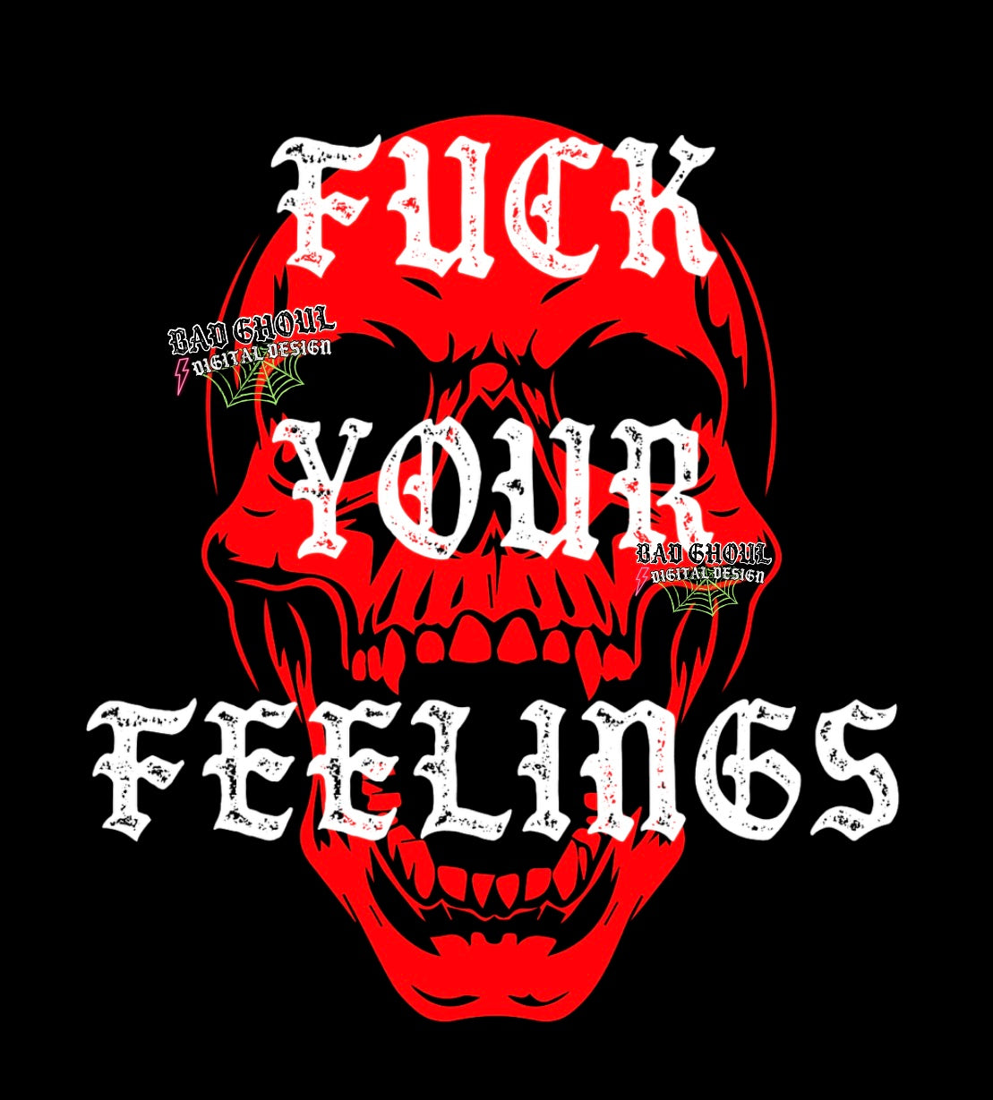 Fuck Your Feelings PNG Download