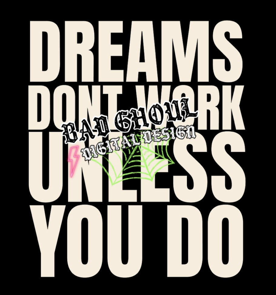 Dreams Dont Work PNG Download