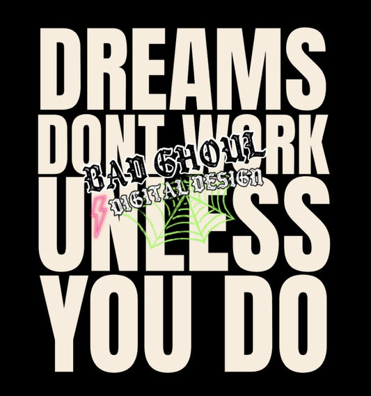 Dreams Dont Work PNG Download