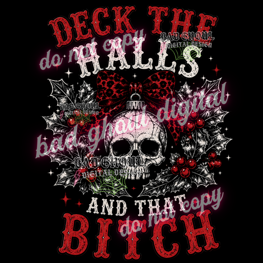 Deck the halls and that Bitch | PNG DOWNLOAD BLACK FAB ONLY
