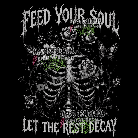 Feed your Soul let the rest decay | PNG DOWNLOAD | Black Fabric Only