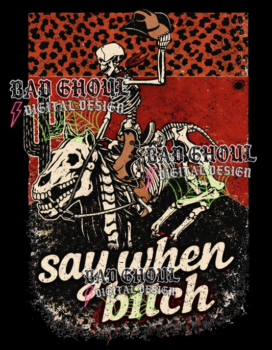 Say when bitch - Western Skellie |  PNG DOWNLOAD