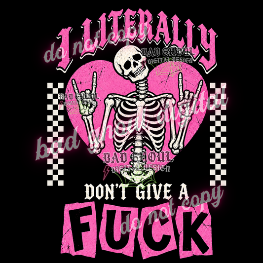 I literally dont give a fuck | PNG DOWNLOAD BLACK FAB ONLY