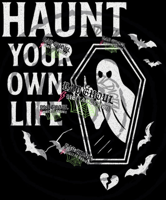 Haunt Your Own Life PNG DOWNLOAD Black Fab Only