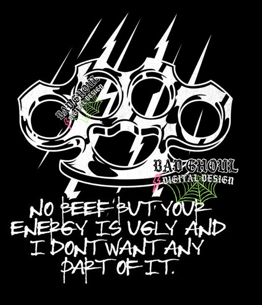 Your Energy Is Ugly PNG Download