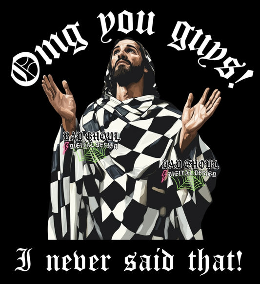 Omg You Guys I Never Said That PNG Download