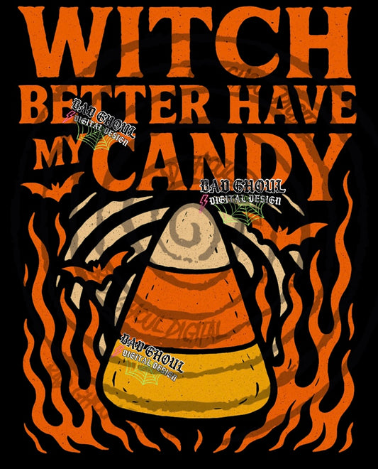 Witch Better Have My Candy PNG DOWNLOAD Black Fab Only