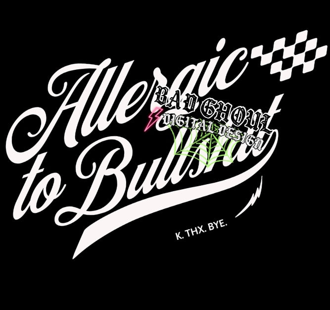 Allergic To Bullshit PNG Download