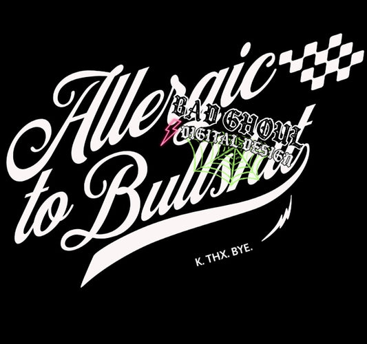 Allergic To Bullshit PNG Download