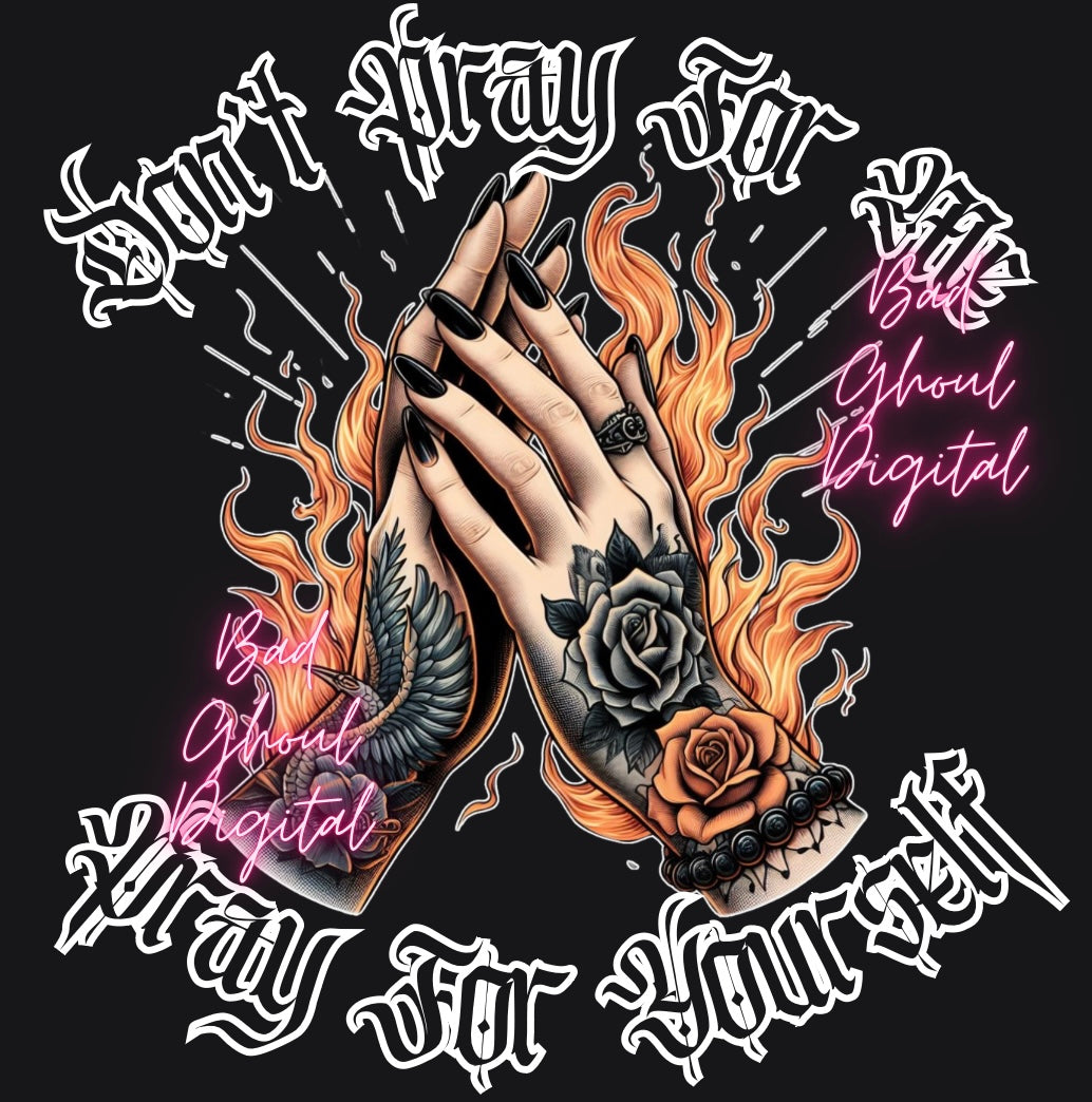 Pray For Yourself PNG download DTF and Sub 2 Files