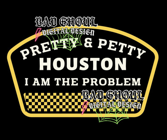 Houston I am The Problem PNG Download