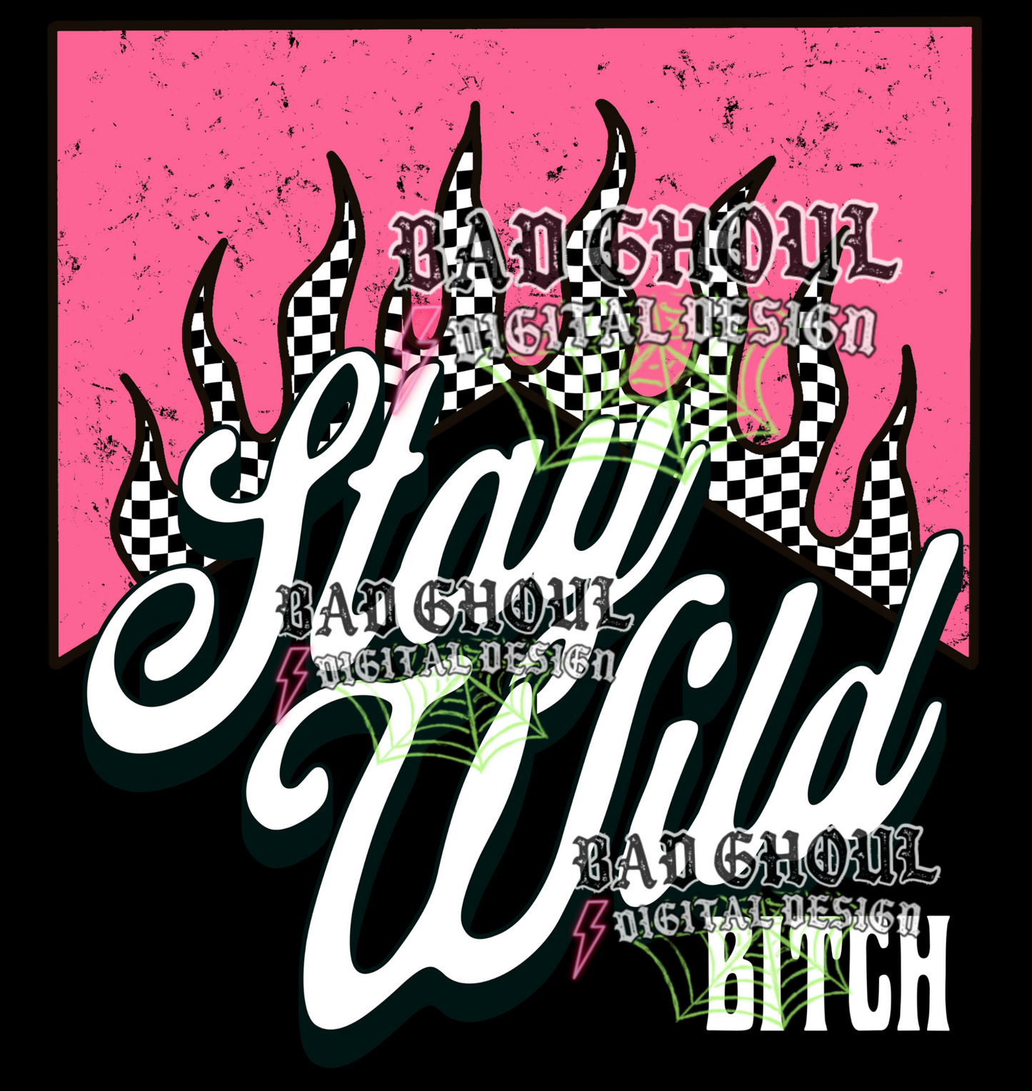 Stay Wild Bitch |  PNG DOWNLOAD