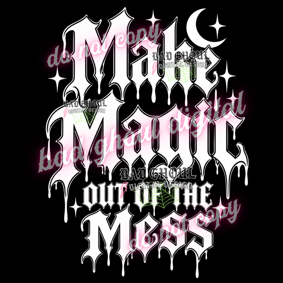 Make Magic out of the Mess | PNG DOWNLOAD