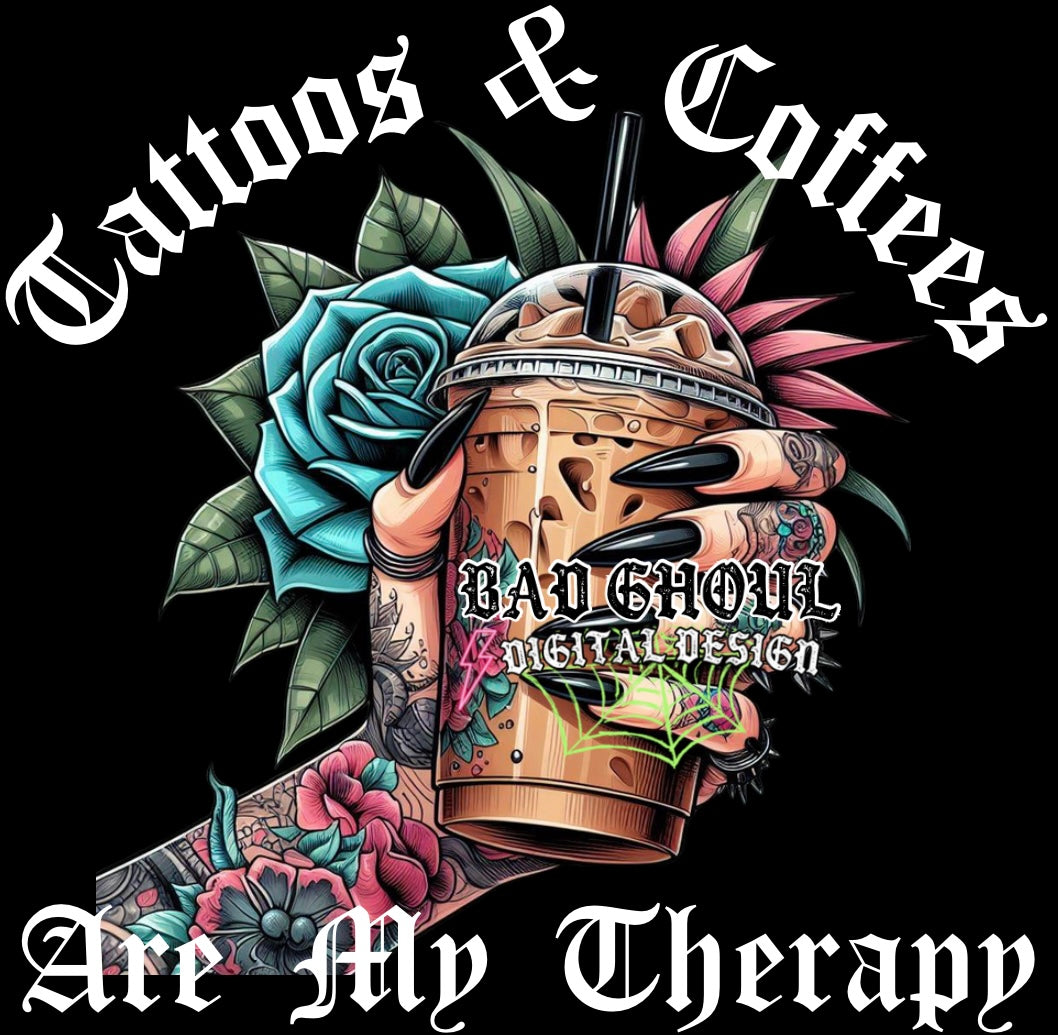 Tattoos & Coffees are my therapy PNG Download