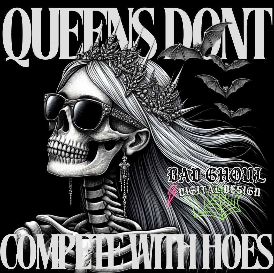 Queens Dont Compete With Hoes Faux Bling PNG Download