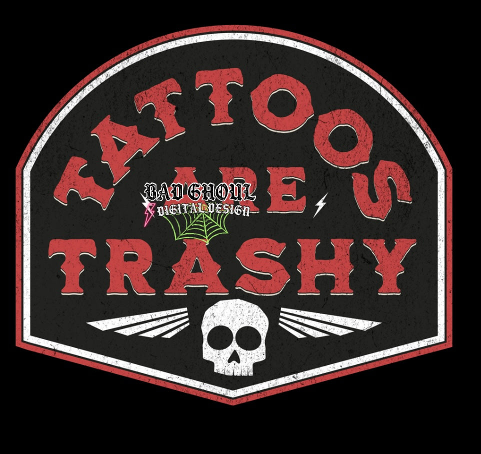 Tattoos Are Trashy PNG Download