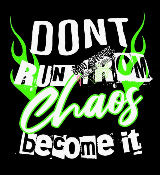 Don’t Run From The Chaos PNG Download