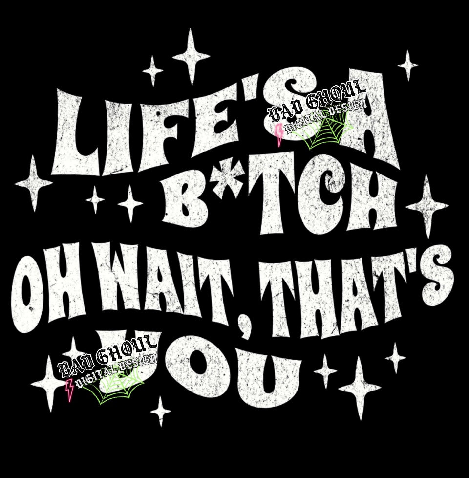 Lifes A Bitch PNG Download
