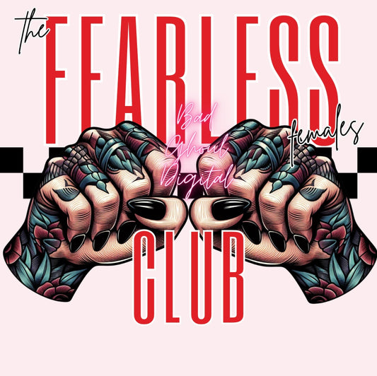 Fearless Females Club Download PNG2 Files Sub and DTF friendly