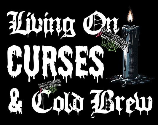 Living On Curses and Cold Brew PNG Download