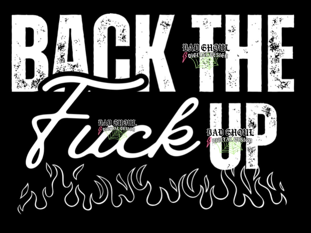 Back The Fuck Up PNG Download